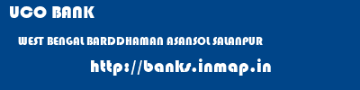 UCO BANK  WEST BENGAL BARDDHAMAN ASANSOL SALANPUR  banks information 